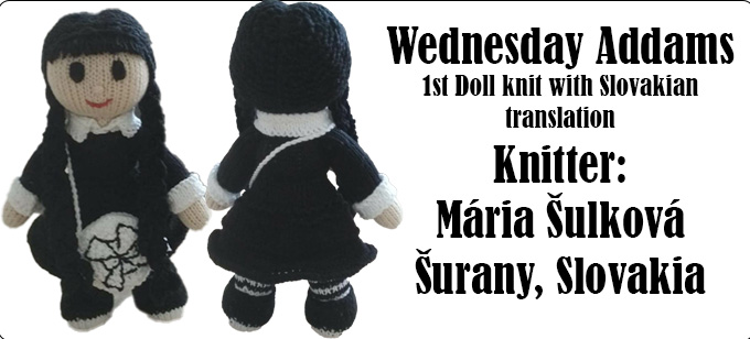Wednesday Addams Knitter Mária Šulková Slovakia  - Knitting Pattern translated to Slovakian by Elaine https://ecdesigns.co.uk